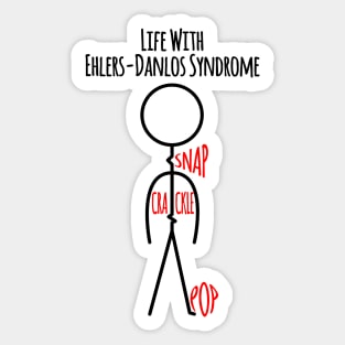 Life With Ehlers-Danlos Syndrome - Snap Crackle Pop Sticker